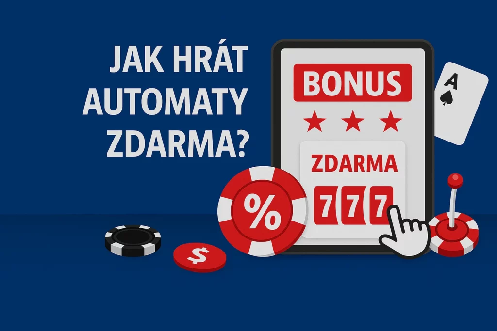 Jak hrát automaty zdarma?